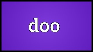 Doo Meaning [upl. by Scharf722]