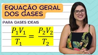 Aula 14  Equação geral dos gases [upl. by Egag]