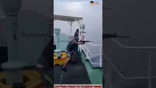 Live Pirate Attack On Container Vessel😱 [upl. by Shelburne]