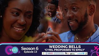 YOLO SEASON 6 EPISODE 13  WEDDING BELLS  CYRIL PROPOSES TO EMILY [upl. by Nomsed]