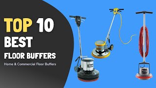 TOP 10 Best Floor Buffers for Home amp Commercial Use [upl. by Sankaran54]