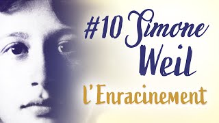 SIMONE WEIL L enracinement  Les philosophes de lâme 10 [upl. by Demetria509]