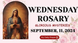 ROSARY WEDNESDAY GLORIOUS MYSTERIES 🔴 SEPTEMBER 11 2024🌹PRAY FOR RESILIENCE AND FAITH [upl. by Didi]