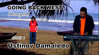 GOING BACK WEST Boney M cover USTINOV DAMALEDO [upl. by Charo]