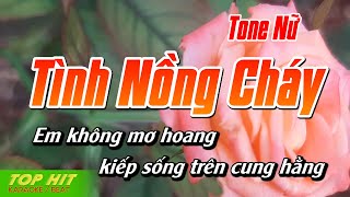 Tình Nồng Cháy Karaoke Tone Nữ ► Nhạc Sống Phối Mới Chuẩn TOP HIT [upl. by Alika]