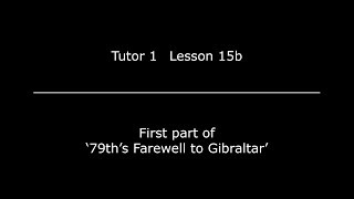 Lesson 15b  First part of 79ths Farewell to Gibraltar [upl. by Zobkiw]