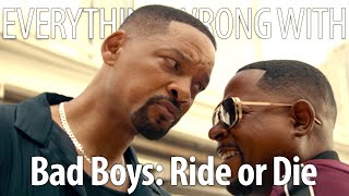 Everything Wrong With Bad Boys Ride Or Die In 25 Minutes Or Less [upl. by Rramed]