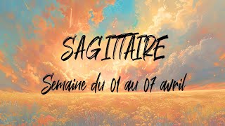 ♐ SAGITTAIRE ♐  Semaine du 1er au 07 avril [upl. by Audwin]