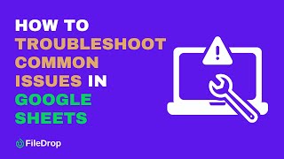 Troubleshoot Common Issues Google Sheets [upl. by Jule457]