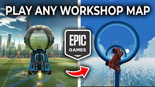 How To Play ANY Custom Workshop Map On Epic Games Rocket League [upl. by Oirram793]