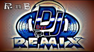 RnB DJDyz REMIX [upl. by Jean]