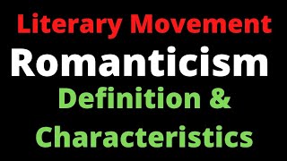 Romanticism in English Literature II Romanticism Definition and Characteristics II Literary Terms [upl. by Sugden]