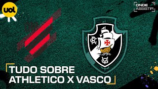 ATHLETICO X VASCO ONDE ASSISTIR TRANSMISSÃO AO VIVO E HORÁRIO PELA COPA DO BRASIL [upl. by Earahc]