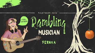 Talktober 2024 Day 25 Rambling Musician by FernVA [upl. by Arimas536]