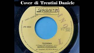 TEOREMA  Cover di TRENTINI DANIELE [upl. by Matilde]