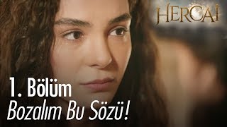 Bozalım bu sözü  Hercai 1 Bölüm [upl. by Nairrod752]