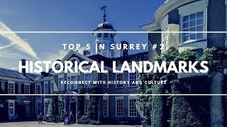 Top 5 Historical Landmarks in Surrey  Grosvenor Billinghurst [upl. by Ojadnama]