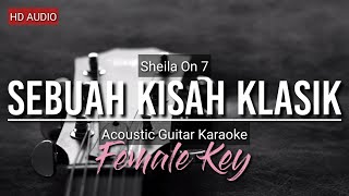 Sebuah Kisah Klasik untuk masa depan  Sheila On 7  AKUSTIK KARAOKE [upl. by Drislane]