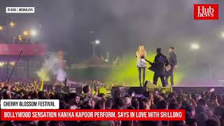 Cherry Blossom Festival 2024  Bollywood Sensation Kanika Kapoor perform says in love with Shillong [upl. by Acinelav]