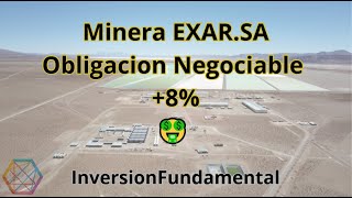 Invertí en Minera EXAR S A Obligación Negociable Hard dollar📊 [upl. by Kiran]