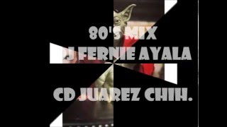 80s mix by Dj Fernie Ayala [upl. by Gifford]