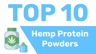 10 Best Hemp Protein Powders to Consider [upl. by Vonnie851]