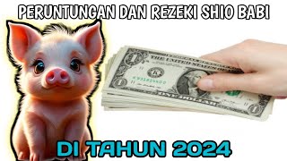 PERUNTUNGAN SHIO BABI DI TAHUN 2024 [upl. by Asille64]