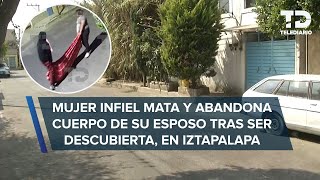 Mujer infiel mata a su esposo tras ser descubierta amante la ayudó a tirar el cuerpo en Iztapalapa [upl. by Ahseekat]