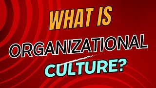 The Ultimate Guide to Understanding Organizational Culture [upl. by Eldreeda]