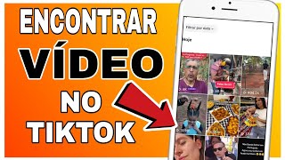 Como ENCONTRAR Qualquer VÍDEO no TIKTOK Que Você já Assistiu [upl. by Adnohsat]