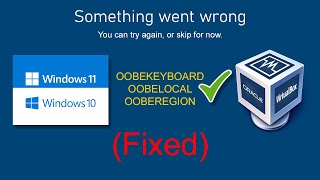 Fix Windows 1011 Guest OOBEKEYBOARD OOBELOCAL OOBEREGION Errors in VirtualBox [upl. by Basset]