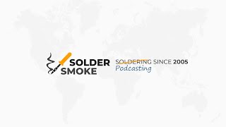 SolderSmoke Podcast 1 [upl. by Torey]