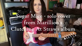 Marillion  Sugar Mice solo cover [upl. by Coyle]