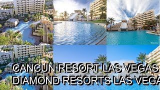 Cancun Resort Las Vegas By Diamond Resorts Las Vegas Hotels Nevada [upl. by Aenotna]