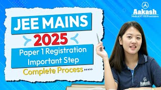 JEE Mains 2025 Registration Guide – Complete Process for Paper 1 [upl. by Shutz357]