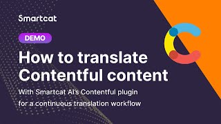 Translate your Contentful site with Smartcat AI Contentful plugin [upl. by Kamat]