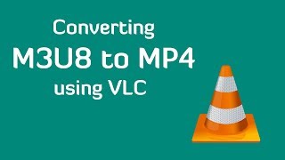 Convert m3u8 to mp4 using VLC [upl. by Pennebaker]