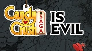 CANDY CRUSH SAGA IS EVIL [upl. by Etnecniv]