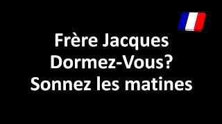 How to Pronounce Frère Jacques DormezVous Sonnez les matines French Song Lyrics [upl. by Humberto673]