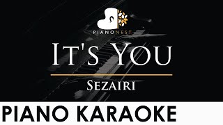 Sezairi  Its You  Piano Karaoke Instrumental Cover with Lyrics [upl. by Chastain]