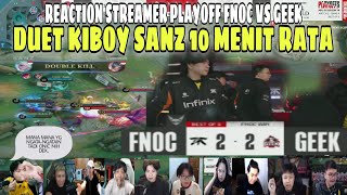 Reaction streamer lihat duet kiboy amp sanz 10menit rata game4 fnoc vs geek mplids14 playoff [upl. by Idur]