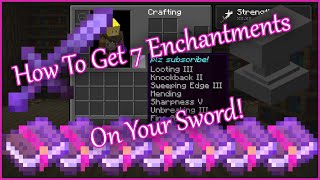 How to Get 7 Enchantments on Your Sword in Minecraft [upl. by Ainival]