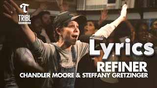 Refiner feat Chandler Moore amp Steffany Gretzinger  Maverick City Music  TRIBLLyrics [upl. by Hgeilhsa]