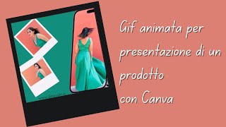 Come Creare unAnimazione per Pubblicizzare un Prodotto su Canva Tutorial per Post Social [upl. by Mehelhteb]