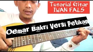 Tutorial Gitar Oemar Bakri  IWAN FALS  Versi Akustik Petikan Gitar [upl. by Brenna147]