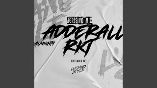 Adderall Rkt Agresivo Remix [upl. by Anika969]