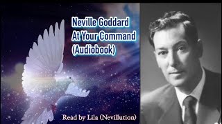 At Your Command by Neville Goddard [upl. by Lah]