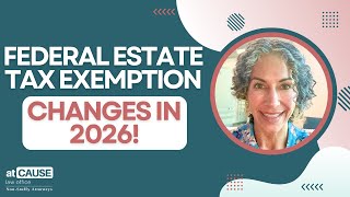 Federal Estate Tax Exemption Sunset Law Big Changes Coming in 2026 [upl. by Ecilahc]