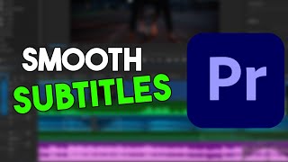 How to Make Smooth Subtitles in Premiere Pro 2024 [upl. by Fu]