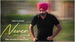 Never Come Back  Vicky Talwandi  New Punjabi Song 2024 [upl. by Hymen]